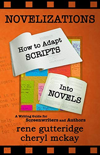 Novelizations - How to Adapt Scripts Into Novels (With: Cheryl McKay) cover
