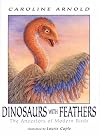 Dinosaurs with Feathers: The Ancestors of Modern Birds