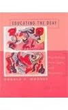 Educating the Deaf: Psychology, Principles and Practices