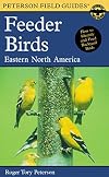 Feeder Birds: Eastern North America (Peterson Field Guides)