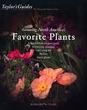 Taylors Guide To Growing North Americas Favorite Plants