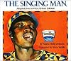 The Singing Man, Adapted From a West African Folktale