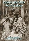 Weave Little Stars Into My Sleep: Native American Lullabies