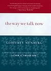 The Way We Talk Now