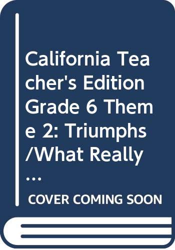 Cover of California Teacher's Edition Grade 6 Theme 2: Triumphs/What Really Happened? : Focus on Plays (Houghton Mifflin Reading : a Legacy of Literacy)