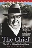 The Chief The Life Of William Randolph Hearst
