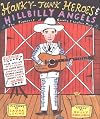 Honky-Tonk Heroes and Hillbilly Angels: The Pioneers of Country and Western Music