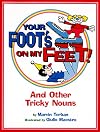 Your Foot's on My Feet!: And Other Tricky Nouns
