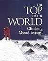 The Top of the World: Climbing Mount Everest