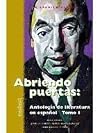Abriendo Puertas: Antologia de literatura en espanol Tomo I (Spanish Edition)
