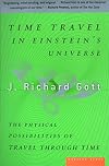 Time Travel in Einstein's Universe : The Physical Possibilities of Travel Through Time