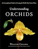 Understanding Orchids An Uncomplicated Guide To Growing The Worlds Most Exotic Plants