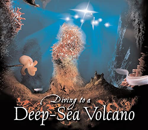 Diving to a Deep-Sea Volcano (By: Kenneth Mallory) cover