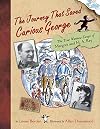 The Journey That Saved Curious George: The True Wartime Escape of Margret and H.A. Rey