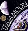 Team Moon: How 400,000 People Landed Apollo 11 on the Moon