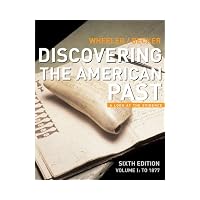 Discovering the American Past A Look at the Evidence Volume 1