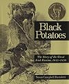 Black Potatoes: The Story of the Great Irish Famine, 1845-1850