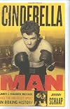 Cinderella Man: James J. Braddock, Max Baer, and the Greatest Upset in Boxing History