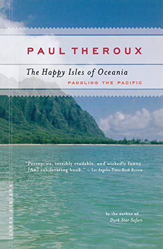 The Happy Isles of Oceania: Paddling the Pacific book cover