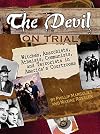 The Devil on Trial: Witches, Anarchists, Atheists, Communists, and Terrorists in America's Courtrooms (Junior Library Guild Selection)