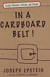 In a Cardboard Belt!: Essays Personal, Literary, and Savage