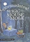 Abracadabra! Magic with Mouse and Mole (A Mouse and Mole Story)