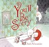 You'll Be Sorry