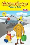 Curious George Takes a Trip