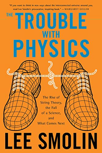 The Trouble with Physics by Lee Smolin