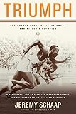 Triumph The Untold Story Of Jesse Owens And Hitlers Olympics