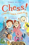 Chess! I Love It! I Love It! I Love It!