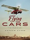 Flying Cars: The True Story