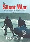 The Silent War: South African Recce Operations 1969-1994