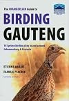 The Chamberlain Guide to Birding Gauteng: 101 Prime Birding Sites in and Around Johannesburg and Pretoria