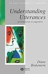 Understanding Utterances: An Introduction to Pragmatics