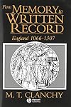From Memory to Written Record: England 1066 - 1307