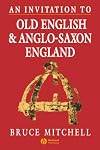 An Invitation to Old English and Anglo-Saxon England