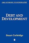 Debt and Development (The Royal Geographical Society with the Institute of British Geographers Studies in Geography)