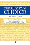 The Theory of Choice: A Critical Guide
