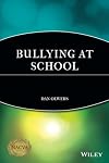 Bullying at School: What We Know and What We Can Do