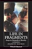 Life In Fragments Essays In Postmodern Morality