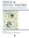 Space and Social Theory: Interpreting Modernity and Postmodernity