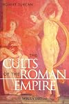 The Cults of the Roman Empire (Ancient World)