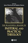 The Blackwell Reader in Pastoral and Practical Theology