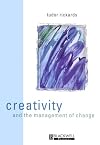Creativity and the Management of Change (Manchester Business and Management Series)
