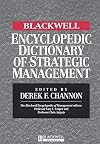 The Blackwell Encyclopedic Dictionary of Strategic Management