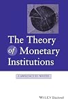 The Theory of Monetary Institutions