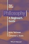 Philosophy: A Beginner's Guide
