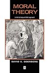 Moral Theory: A Non-Consequentialist Approach