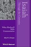 Isaiah Through the Centuries (Wiley Blackwell Bible Commentaries)